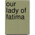 Our Lady of Fatima