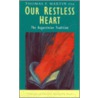 Our Restless Heart door Thomas F. Martin