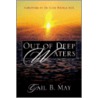 Out Of Deep Waters door Gail May