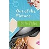 Out Of The Picture door Dale Tyler