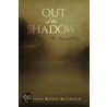 Out Of The Shadows door Sharon Riegie Maynard