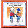 Een vriendinnetje voor prinsje Alexander door Ron Schroder