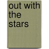 Out With The Stars door James Purdy