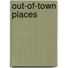 Out-Of-Town Places by Donald Grant Mitchell