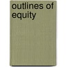 Outlines Of Equity door Sydney Edward Williams