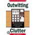Outwitting Clutter