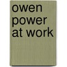 Owen Power At Work by Jo Owen