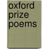 Oxford Prize Poems by Unknown