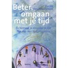 Beter omgaan met je tijd