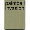 Paintball Invasion by Jake Maddox