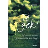 Te gek! by G. van Gestel