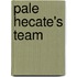Pale Hecate's Team