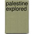 Palestine Explored