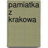 Pamiatka Z Krakowa door Jzef McZyski