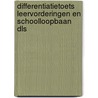Differentiatietoets leervorderingen en schoolloopbaan DLs by R. de Groot