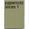 Papercutz Slices 1 by Stefan Petrucha