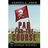 Par For The Course door Aubrey J. Sher