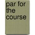 Par for the Course