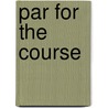 Par for the Course door R.D. Kuhn