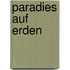 Paradies auf Erden