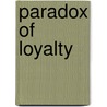 Paradox of Loyalty door Regina Green
