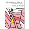 Paradoxes Of Peace door Nicholas Mosley