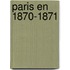 Paris En 1870-1871