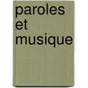 Paroles et musique door Onbekend