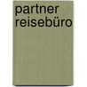 Partner Reisebüro by Andreas Wilbers