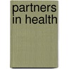 Partners In Health door Lastkaiser Permanente Institute for Health Policy