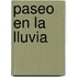 Paseo En La Lluvia