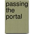 Passing The Portal