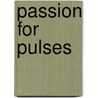 Passion for Pulses by Nancy Longnecker