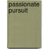 Passionate Pursuit