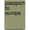 Passport To Europe by Unknown
