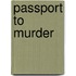 Passport To Murder
