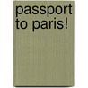 Passport To Paris! door Alison Gardner
