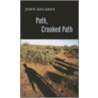 Path, Crooked Path by John Balaban