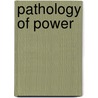 Pathology Of Power by Norman Cousins