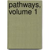 Pathways, Volume 1 by Henry Cypriano