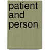 Patient And Person door M. Grieves