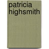 Patricia Highsmith door Russell Harrison