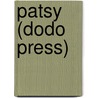Patsy (Dodo Press) door Samuel Rutherford Crockett