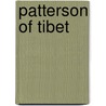 Patterson Of Tibet by George N. Patterson