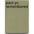 Paul Yu Remembered