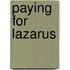 Paying For Lazarus