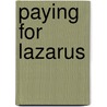 Paying For Lazarus by Thomas A. Townsend