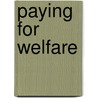 Paying For Welfare door Howard Glennerster