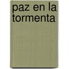 Paz en la Tormenta by Jorge Fuentes Aguirre