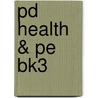 Pd Health & Pe Bk3 door Onbekend